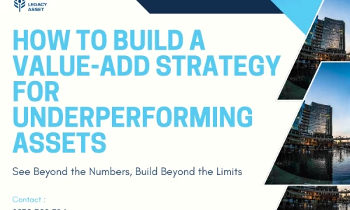 How to Build a Value-Add Strategy for Underperforming Assets