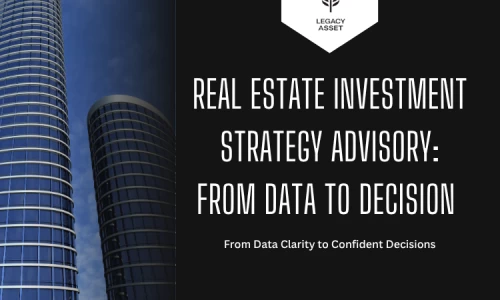 Real Estate Investment Strategy Advisory: From Data to Decision